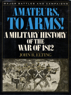cover image of Amateurs, to Arms!